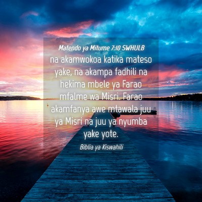 Picture 04 - Matendo ya Mitume 7:10 SWHULB - na akamwokoa katika mateso yake, na akampa - Bible Verse Picture