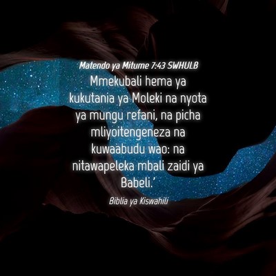 Picture 04 - Matendo ya Mitume 7:43 SWHULB - Mmekubali hema ya kukutania ya Moleki na nyota ya - Bible Verse Picture