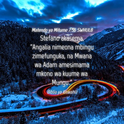 Picture 04 - Matendo ya Mitume 7:56 SWHULB - Stefano akasema, “Angalia nimeona mbingu - Bible Verse Picture