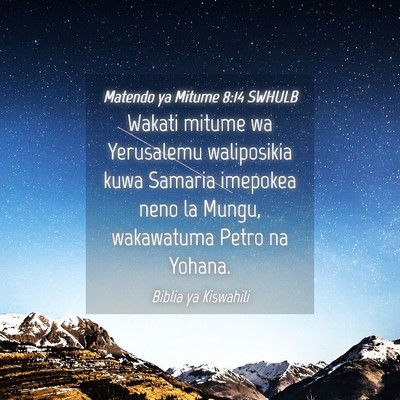 Picture 04 - Matendo ya Mitume 8:14 SWHULB - Wakati mitume wa Yerusalemu waliposikia kuwa - Bible Verse Picture
