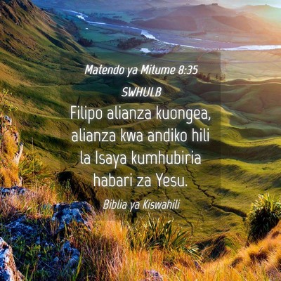 Picture 04 - Matendo ya Mitume 8:35 SWHULB - Filipo alianza kuongea, alianza kwa andiko hili - Bible Verse Picture
