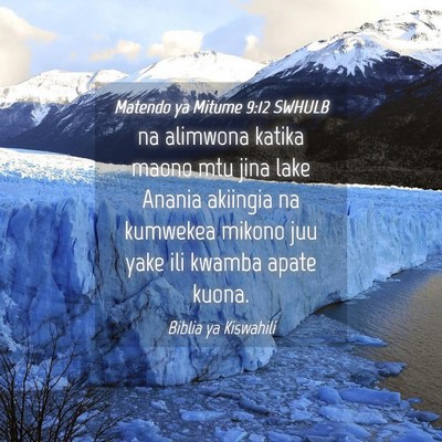 Picture 04 - Matendo ya Mitume 9:12 SWHULB - na alimwona katika maono mtu jina lake Anania - Bible Verse Picture