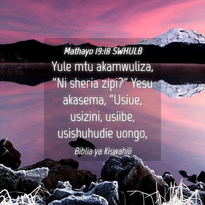 Picture 04 - Mathayo 19:18 SWHULB - Yule mtu akamwuliza, “Ni sheria zipi?” Yesu - Bible Verse Picture