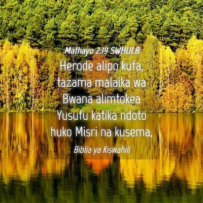 Picture 04 - Mathayo 2:19 SWHULB - Herode alipo kufa, tazama malaika wa Bwana - Bible Verse Picture
