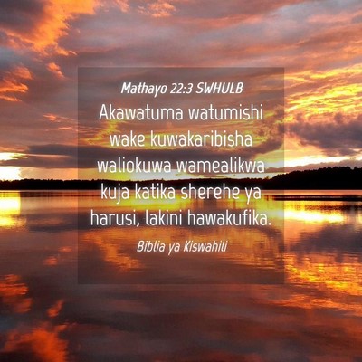 Picture 04 - Mathayo 22:3 SWHULB - Akawatuma watumishi wake kuwakaribisha waliokuwa - Bible Verse Picture