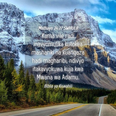 Picture 04 - Mathayo 24:27 SWHULB - Kama vile radi inavyomulika kutokea mashariki na - Bible Verse Picture