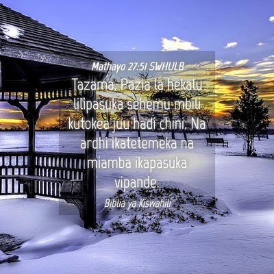 Picture 04 - Mathayo 27:51 SWHULB - Tazama, Pazia la hekalu lilipasuka sehemu mbili - Bible Verse Picture