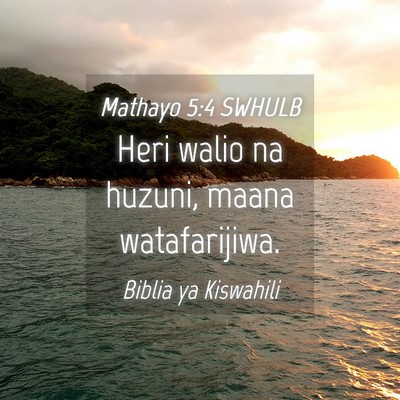 Picture 04 - Mathayo 5:4 SWHULB - Heri walio na huzuni, maana - Bible Verse Picture