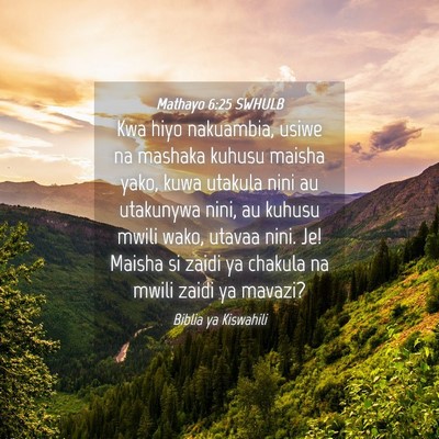 Picture 04 - Mathayo 6:25 SWHULB - Kwa hiyo nakuambia, usiwe na mashaka kuhusu - Bible Verse Picture