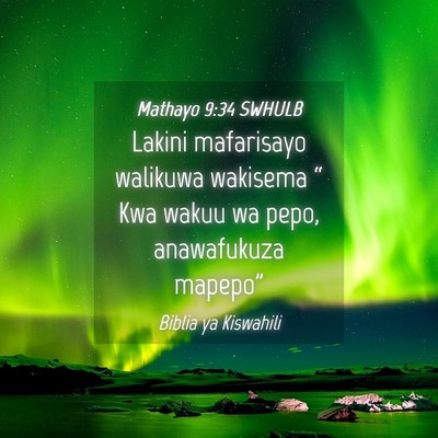 Picture 04 - Mathayo 9:34 SWHULB - Lakini mafarisayo walikuwa wakisema “ Kwa wakuu - Bible Verse Picture