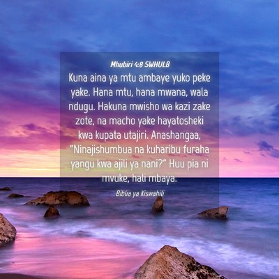Picture 04 - Mhubiri 4:8 SWHULB - Kuna aina ya mtu ambaye yuko peke yake. Hana mtu, - Bible Verse Picture