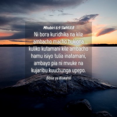 Picture 04 - Mhubiri 6:9 SWHULB - Ni bora kuridhika na kile ambacho macho hukiona - Bible Verse Picture