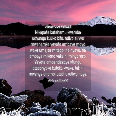 Picture 04 - Mhubiri 7:26 SWHULB - Nikapata kufahamu kwamba uchungu kuliko kifo, - Bible Verse Picture