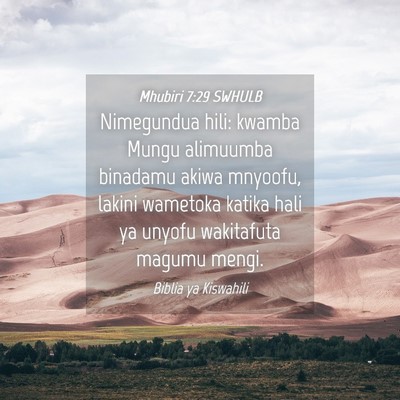 Picture 04 - Mhubiri 7:29 SWHULB - Nimegundua hili: kwamba Mungu alimuumba binadamu - Bible Verse Picture