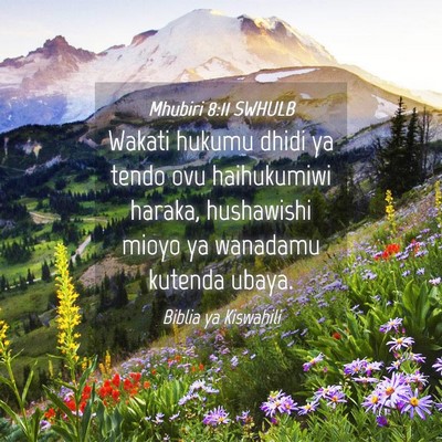 Picture 04 - Mhubiri 8:11 SWHULB - Wakati hukumu dhidi ya tendo ovu haihukumiwi - Bible Verse Picture