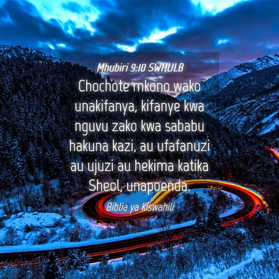 Picture 04 - Mhubiri 9:10 SWHULB - Chochote mkono wako unakifanya, kifanye kwa nguvu - Bible Verse Picture