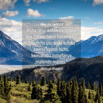 Picture 04 - Mika 3:4 SWHULB - Kisha ninyi watawala mtalia kwa Yahwe, lakini - Bible Verse Picture