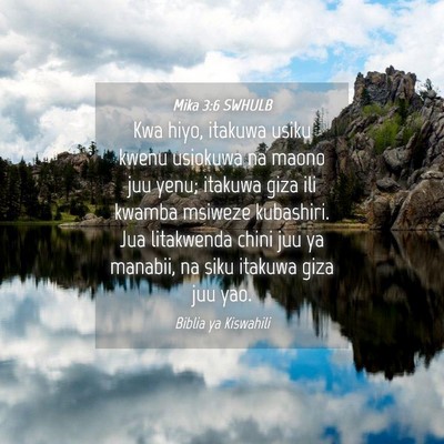 Picture 04 - Mika 3:6 SWHULB - Kwa hiyo, itakuwa usiku kwenu usiokuwa na maono - Bible Verse Picture