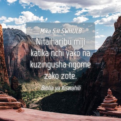 Picture 04 - Mika 5:11 SWHULB - Nitaiharibu miji katika nchi yako na kuzingusha - Bible Verse Picture