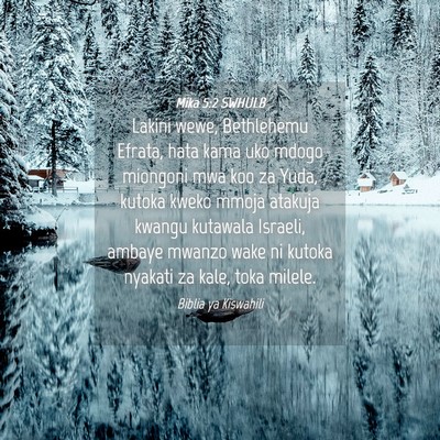 Picture 04 - Mika 5:2 SWHULB - Lakini wewe, Bethlehemu Efrata, hata kama uko - Bible Verse Picture