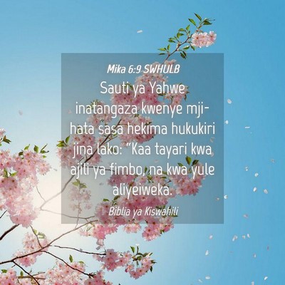 Picture 04 - Mika 6:9 SWHULB - Sauti ya Yahwe inatangaza kwenye mji-hata sasa - Bible Verse Picture