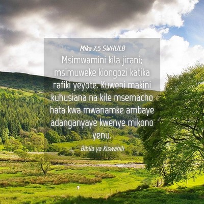 Picture 04 - Mika 7:5 SWHULB - Msimwamini kila jirani; msimuweke kiongozi katika - Bible Verse Picture