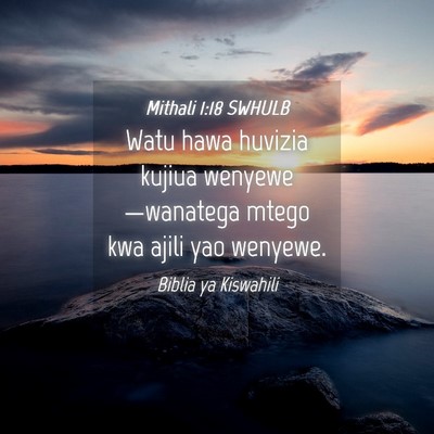 Picture 04 - Mithali 1:18 SWHULB - Watu hawa huvizia kujiua wenyewe—wanatega mtego - Bible Verse Picture