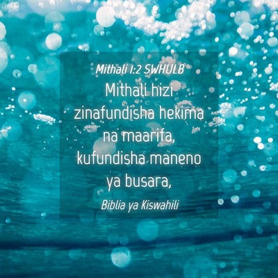 Picture 04 - Mithali 1:2 SWHULB - Mithali hizi zinafundisha hekima na maarifa, - Bible Verse Picture