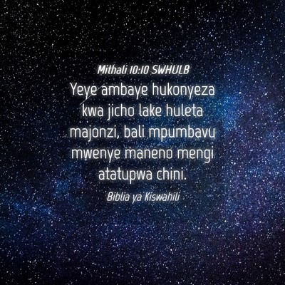 Picture 04 - Mithali 10:10 SWHULB - Yeye ambaye hukonyeza kwa jicho lake huleta - Bible Verse Picture