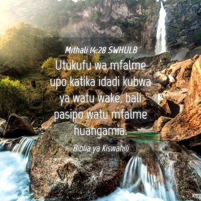 Picture 04 - Mithali 14:28 SWHULB - Utukufu wa mfalme upo katika idadi kubwa ya watu - Bible Verse Picture