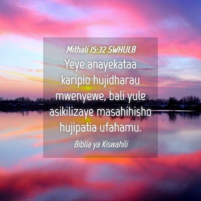Picture 04 - Mithali 15:32 SWHULB - Yeye anayekataa karipio hujidharau mwenyewe, bali - Bible Verse Picture