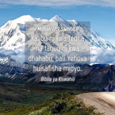Picture 04 - Mithali 17:3 SWHULB - Kalibu ni kwa fedha na tanuu ni kwa dhahabu, bali - Bible Verse Picture