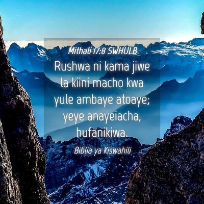 Picture 04 - Mithali 17:8 SWHULB - Rushwa ni kama jiwe la kiini macho kwa yule - Bible Verse Picture