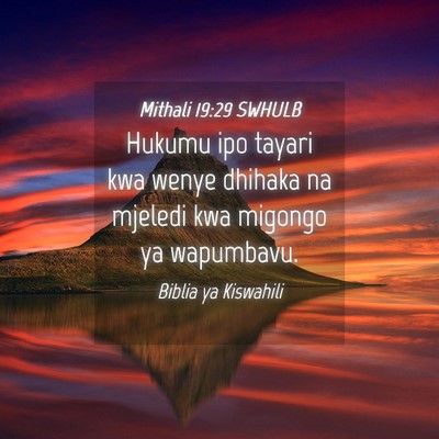 Picture 04 - Mithali 19:29 SWHULB - Hukumu ipo tayari kwa wenye dhihaka na mjeledi - Bible Verse Picture