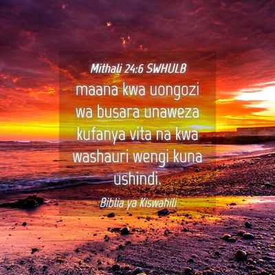 Picture 04 - Mithali 24:6 SWHULB - maana kwa uongozi wa busara unaweza kufanya vita - Bible Verse Picture