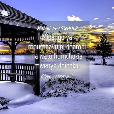 Picture 04 - Mithali 24:9 SWHULB - Mipango ya mpumbavu ni dhambi na watu humchukia - Bible Verse Picture