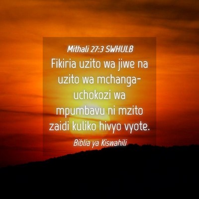 Picture 04 - Mithali 27:3 SWHULB - Fikiria uzito wa jiwe na uzito wa mchanga- - Bible Verse Picture