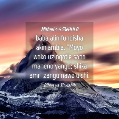 Picture 04 - Mithali 4:4 SWHULB - baba alinifundisha akiniambia, “Moyo wako - Bible Verse Picture