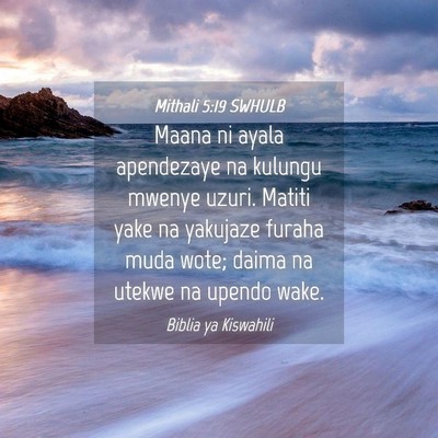 Picture 04 - Mithali 5:19 SWHULB - Maana ni ayala apendezaye na kulungu mwenye - Bible Verse Picture