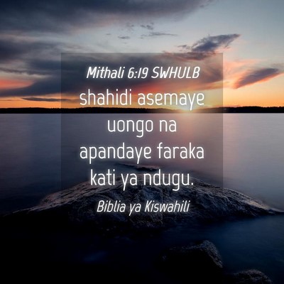 Picture 04 - Mithali 6:19 SWHULB - shahidi asemaye uongo na apandaye faraka kati ya - Bible Verse Picture