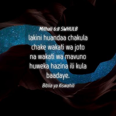 Picture 04 - Mithali 6:8 SWHULB - lakini huandaa chakula chake wakati wa joto na - Bible Verse Picture