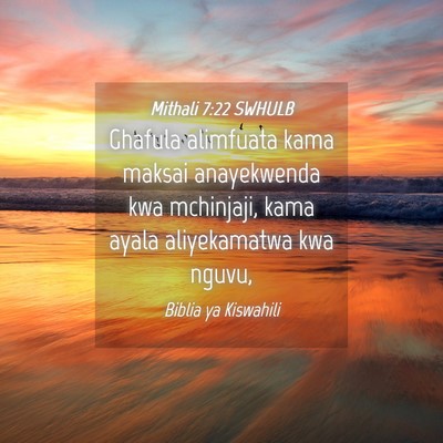 Picture 04 - Mithali 7:22 SWHULB - Ghafula alimfuata kama maksai anayekwenda kwa - Bible Verse Picture