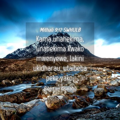 Picture 04 - Mithali 9:12 SWHULB - Kama unahekima, unahekima kwako mwenyewe, lakini - Bible Verse Picture