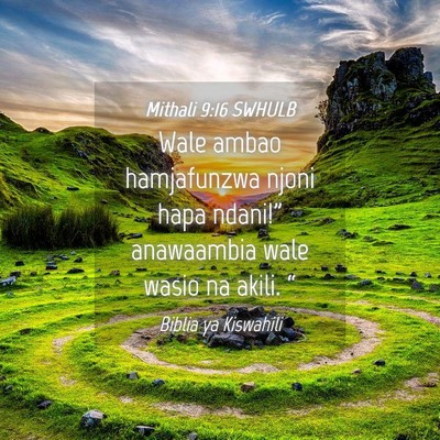 Picture 04 - Mithali 9:16 SWHULB - Wale ambao hamjafunzwa njoni hapa ndani!” - Bible Verse Picture