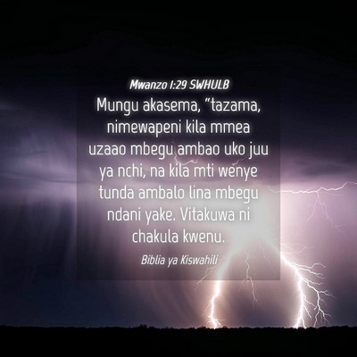 Picture 04 - Mwanzo 1:29 SWHULB - Mungu akasema, “tazama, nimewapeni kila mmea - Bible Verse Picture