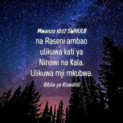 Picture 04 - Mwanzo 10:12 SWHULB - na Raseni ambao ulikuwa kati ya Ninawi na Kala. - Bible Verse Picture