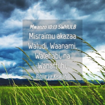Picture 04 - Mwanzo 10:13 SWHULB - Misraimu akazaa Waludi, Waanami, Walehabi, na - Bible Verse Picture
