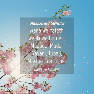 Picture 04 - Mwanzo 10:2 SWHULB - Wana wa Yafethi walikuwa Gomeri, Magogu, Madai, - Bible Verse Picture