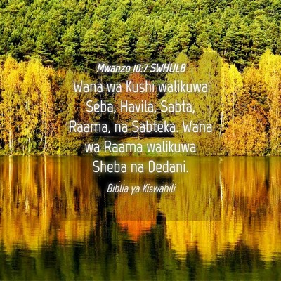 Picture 04 - Mwanzo 10:7 SWHULB - Wana wa Kushi walikuwa Seba, Havila, Sabta, - Bible Verse Picture