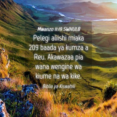 Picture 04 - Mwanzo 11:19 SWHULB - Pelegi aliishi miaka 209 baada ya kumza a Reu. - Bible Verse Picture
